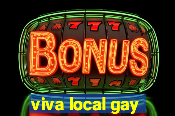 viva local gay